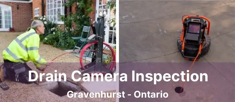  Drain Camera Inspection Gravenhurst - Ontario